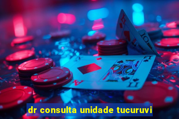 dr consulta unidade tucuruvi